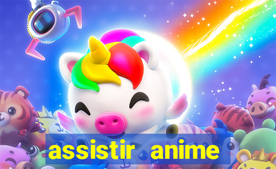 assistir anime online dublado